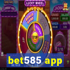 bet585 app